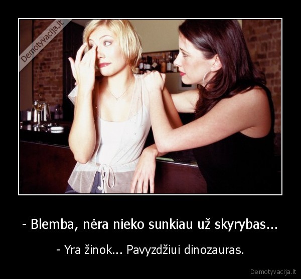 drauges, patarimas,skyrybos,mergina, verkia
