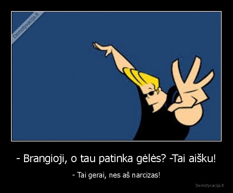 narcicizmas,narcizas,dzonis, bravo