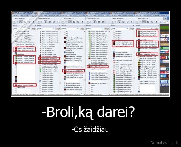 -Broli,ką darei? 