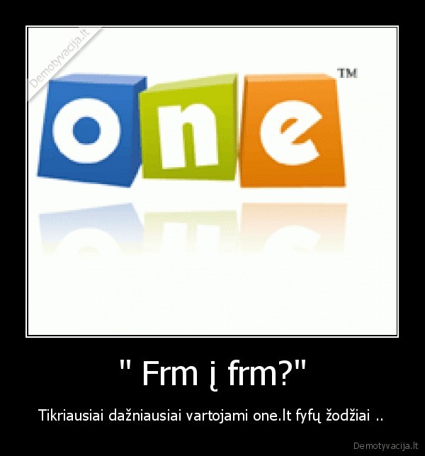 &quot; Frm į frm?&quot;