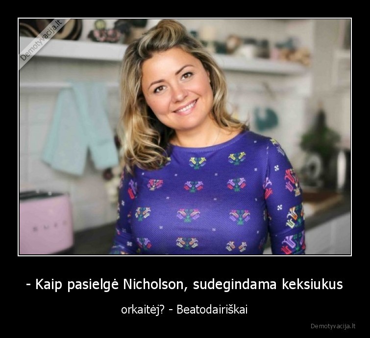 beata, nicholson,beatos, virtuve