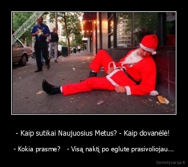 - Kaip sutikai Naujuosius Metus? - Kaip dovanėlė! 