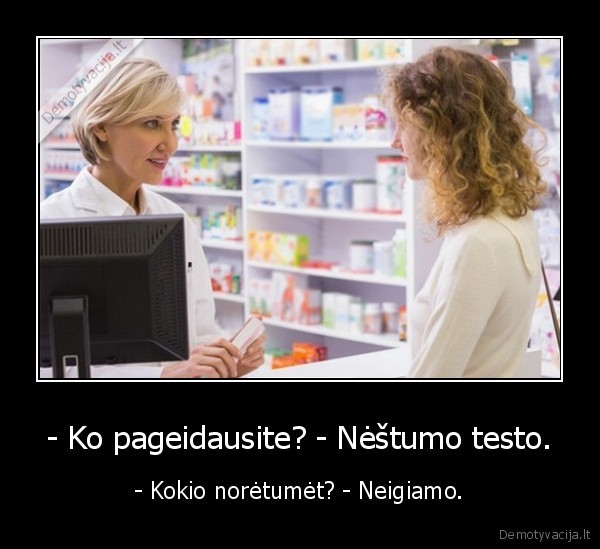 neigiamas, nestumo, testas,vaistine