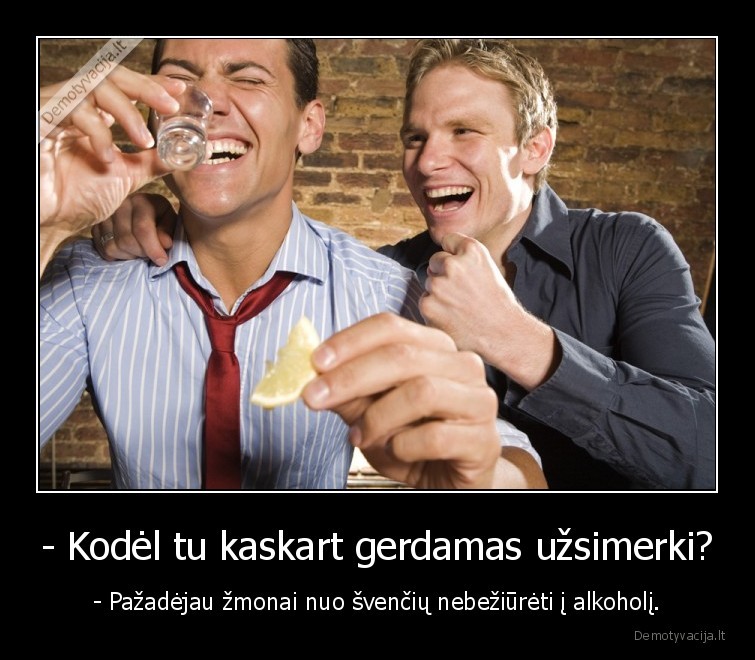 alkoholis,degtine,gerimas