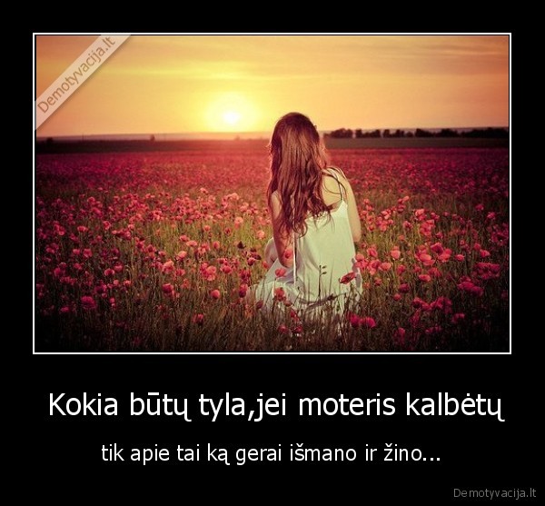 moteris,tyla,kalbejimas
