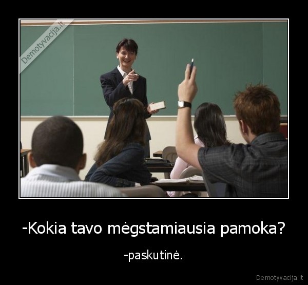 kokia, tavo, megstamiausia, pamoka
