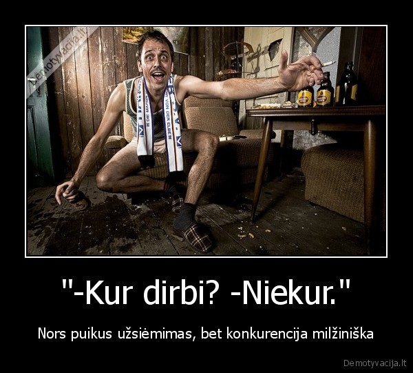 bedarbis,konkurencija,uzsiemimas