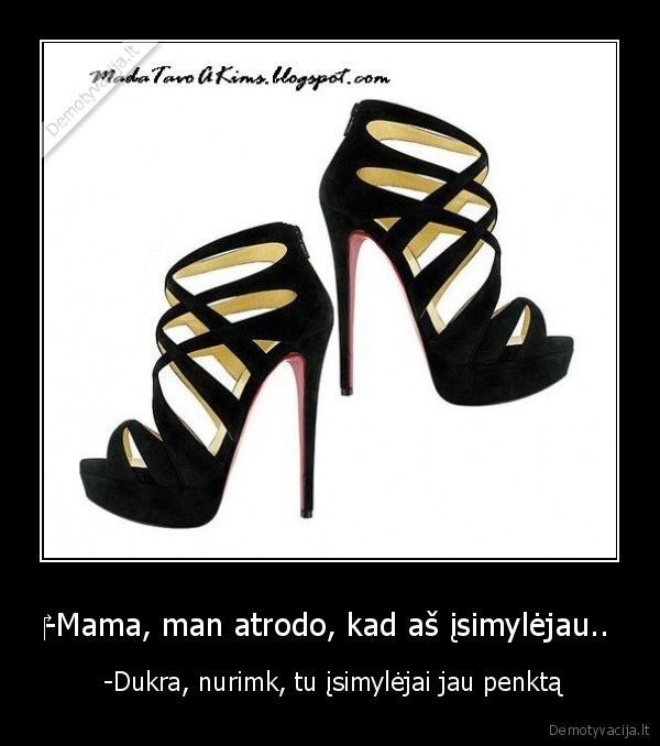 ‎-Mama, man atrodo, kad aš įsimylėjau..