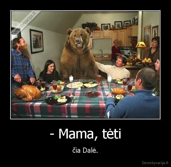 dale,mama,tetis,panele,pazintis