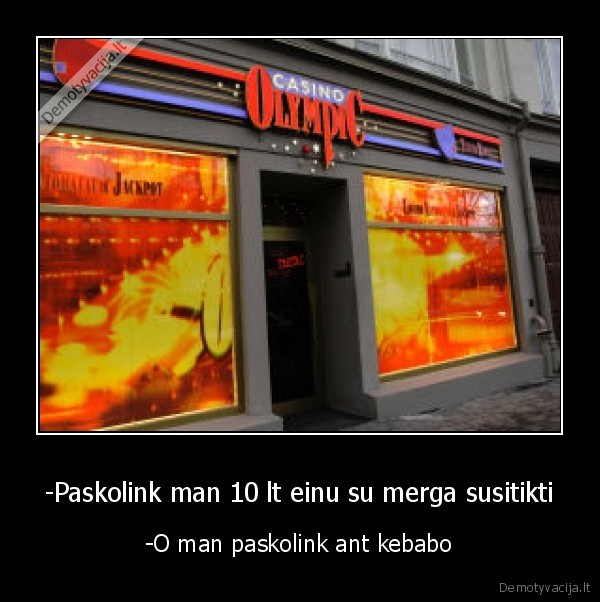 -Paskolink man 10 lt einu su merga susitikti
