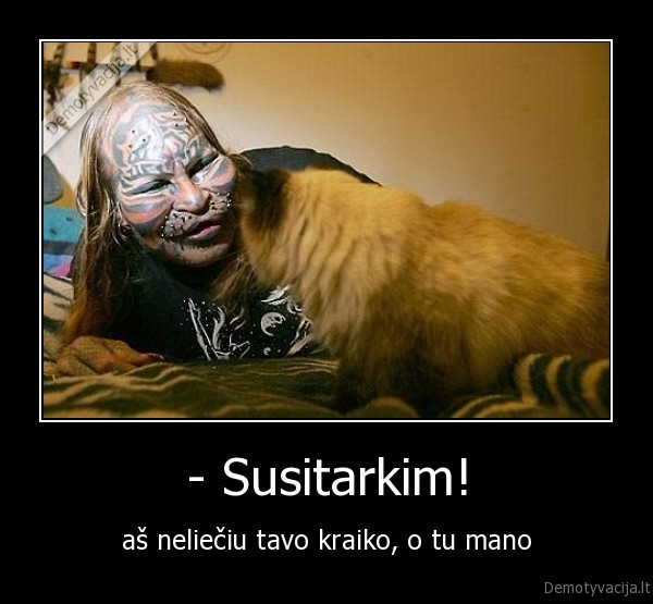 - Susitarkim!