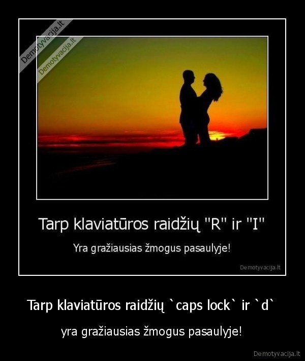  Tarp klaviatūros raidžių `caps lock` ir `d` 