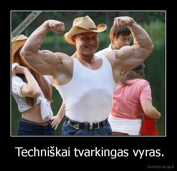  Techniškai tvarkingas vyras.