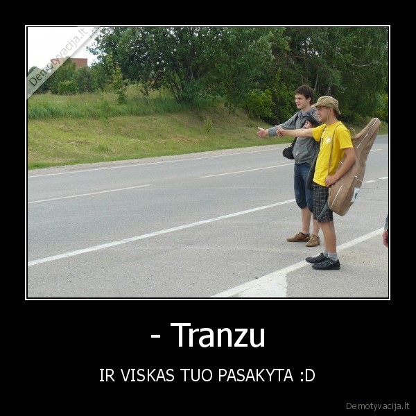 - Tranzu