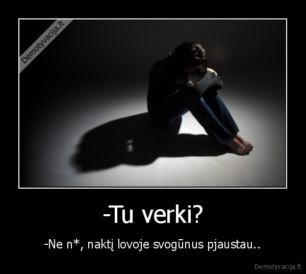 -Tu verki?