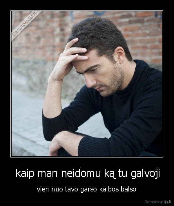  kaip man neidomu ką tu galvoji