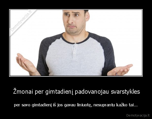 gimtadienis,liniuote,svarstykles