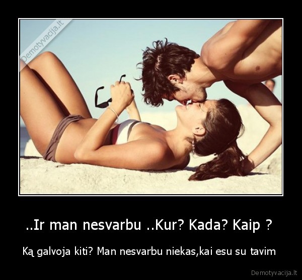 nekenciu, tu, supistu, 700, kilometru, tarp, musu, isnykit