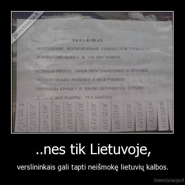 ..nes tik Lietuvoje,