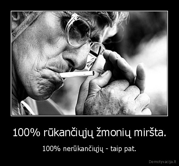 100,proc,procentai,rukantys,zmones,mirtis,nerukantys,taip, pat,prisidegti,cigarete,senukas