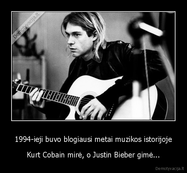 kur, cobain,muzika,justin, bieber,muzikos, pasaulis,blogi, metai