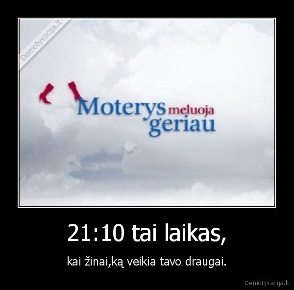 21:10 tai laikas,