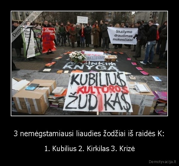 3 nemėgstamiausi liaudies žodžiai iš raidės K: