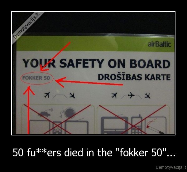 50 fu**ers died in the &quot;fokker 50&quot;...