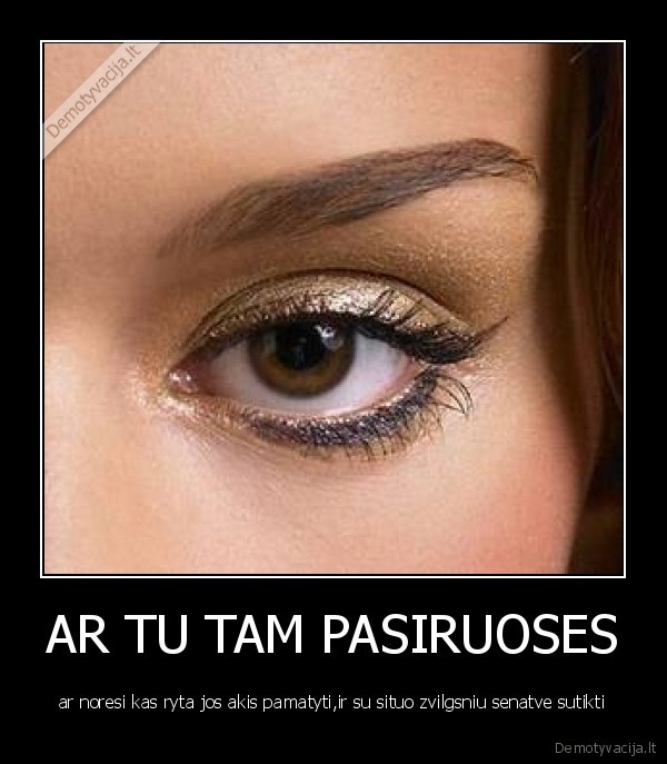 AR TU TAM PASIRUOSES