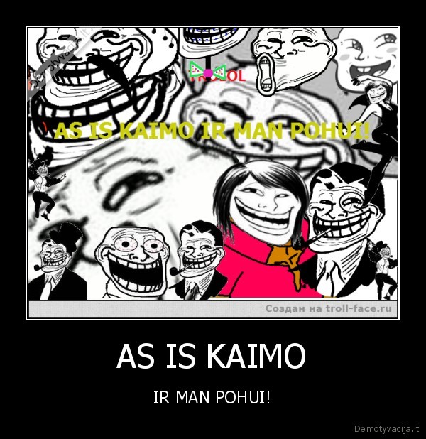 as, is, kaimo, ir, man, pohui