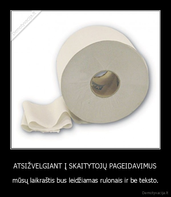 ATSIŽVELGIANT Į SKAITYTOJŲ PAGEIDAVIMUS