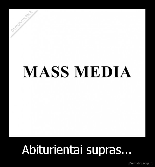 mass, media,abiturientai,anglu, egzas, nx, blet