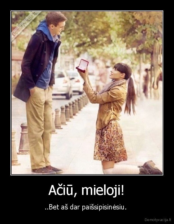 Ačiū, mieloji!