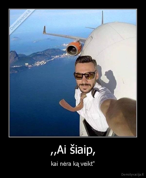 ,,Ai šiaip,