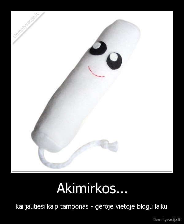 Akimirkos...