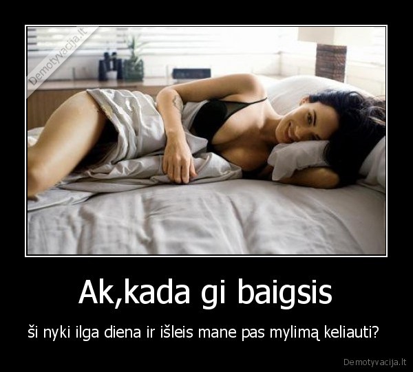 Ak,kada gi baigsis