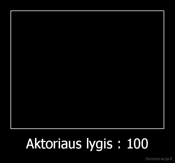 Aktoriaus lygis : 100