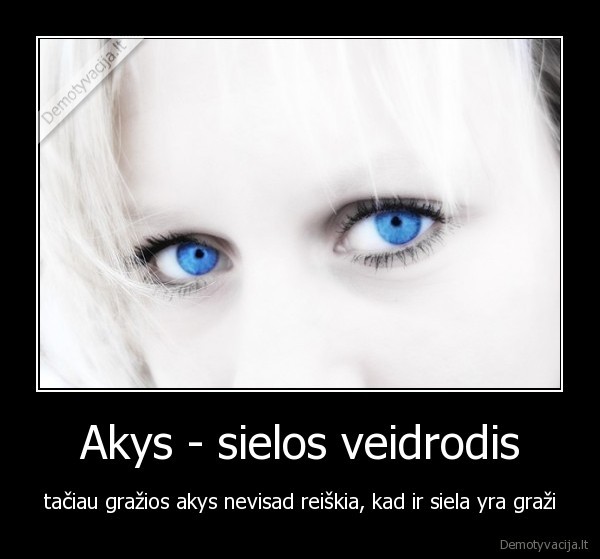 Akys - sielos veidrodis