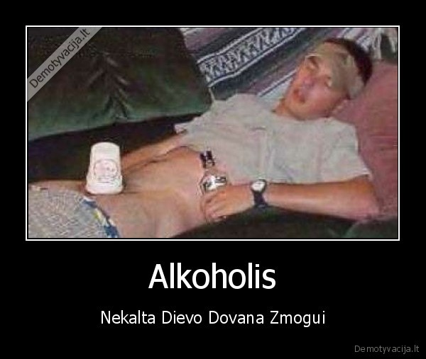 alkoholisnekalta, dievo, dovana, zmogui