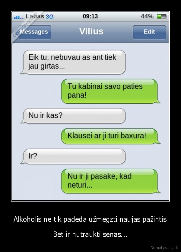 naujos, pazintys,sms, pokalbis,nebuvau, girtas