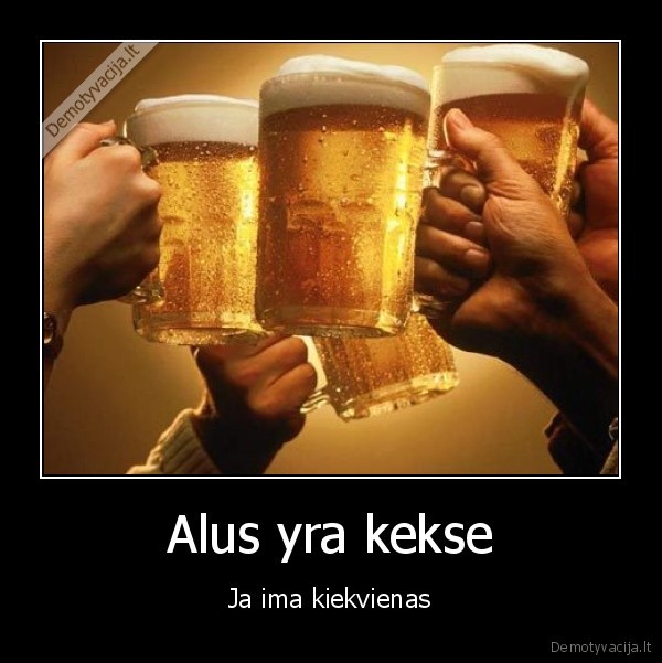 alus,pramoga,malonumas