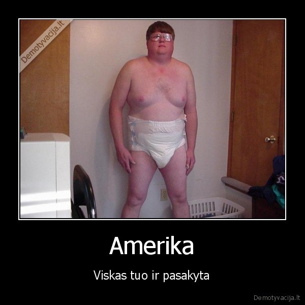 amerika, amerikietis, urodas, pampersai, duchas, lopas, neigalus, invalidas, daunas