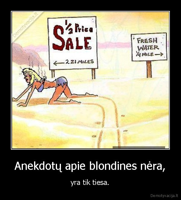 Anekdotų apie blondines nėra,