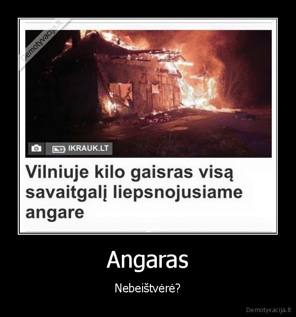 gaisras,antrastes, fail