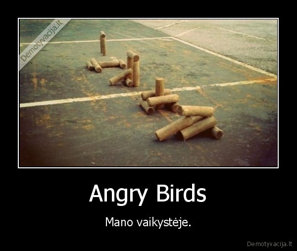zaidimai,kaladeles,angry, birds,vaikyste