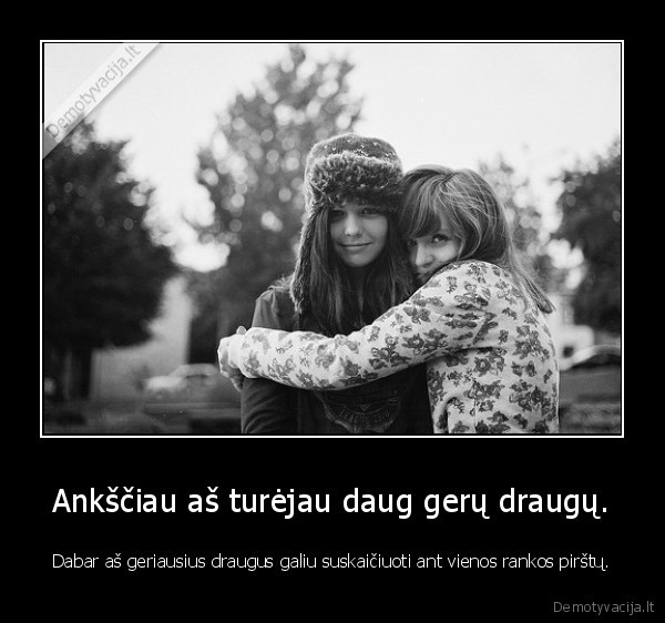 draugai,pirstai