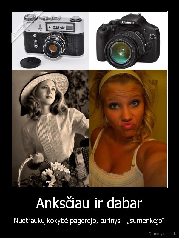 anksti,dabar,dabartis,senove,fotoparatas,nuotraukos,turinys,kokybe
