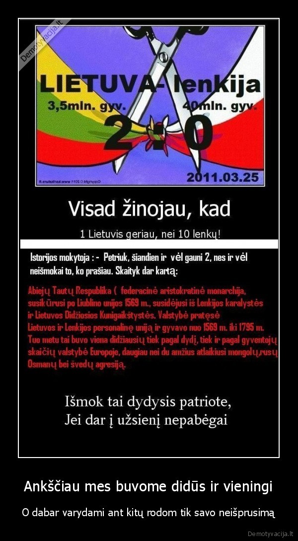Ankščiau mes buvome didūs ir vieningi