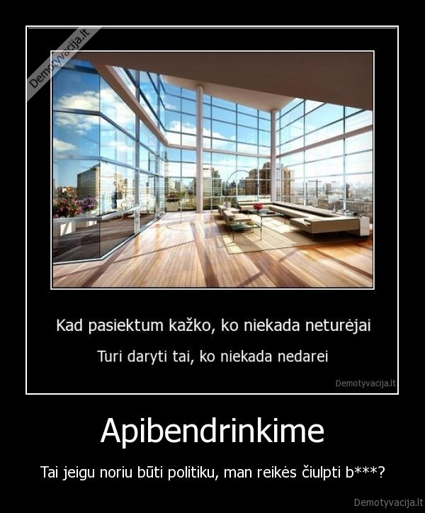 politika,darbas,karjera,demotyvacija