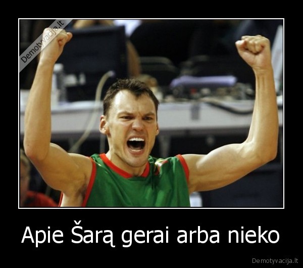 Apie Šarą gerai arba nieko